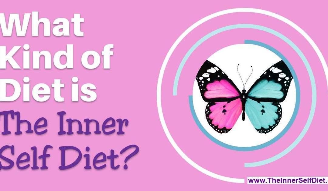 What Kind of a Diet is The Inner Self Diet?